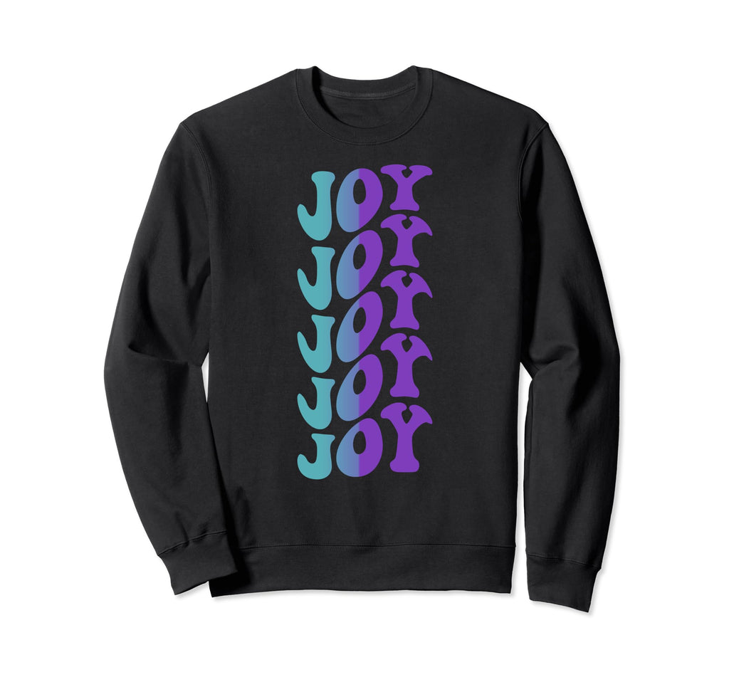 Joy Mental Health Awareness Sweatshirt - Trendy Graphic Unisex - T-Shirt, Sweatshirt, Hoodie