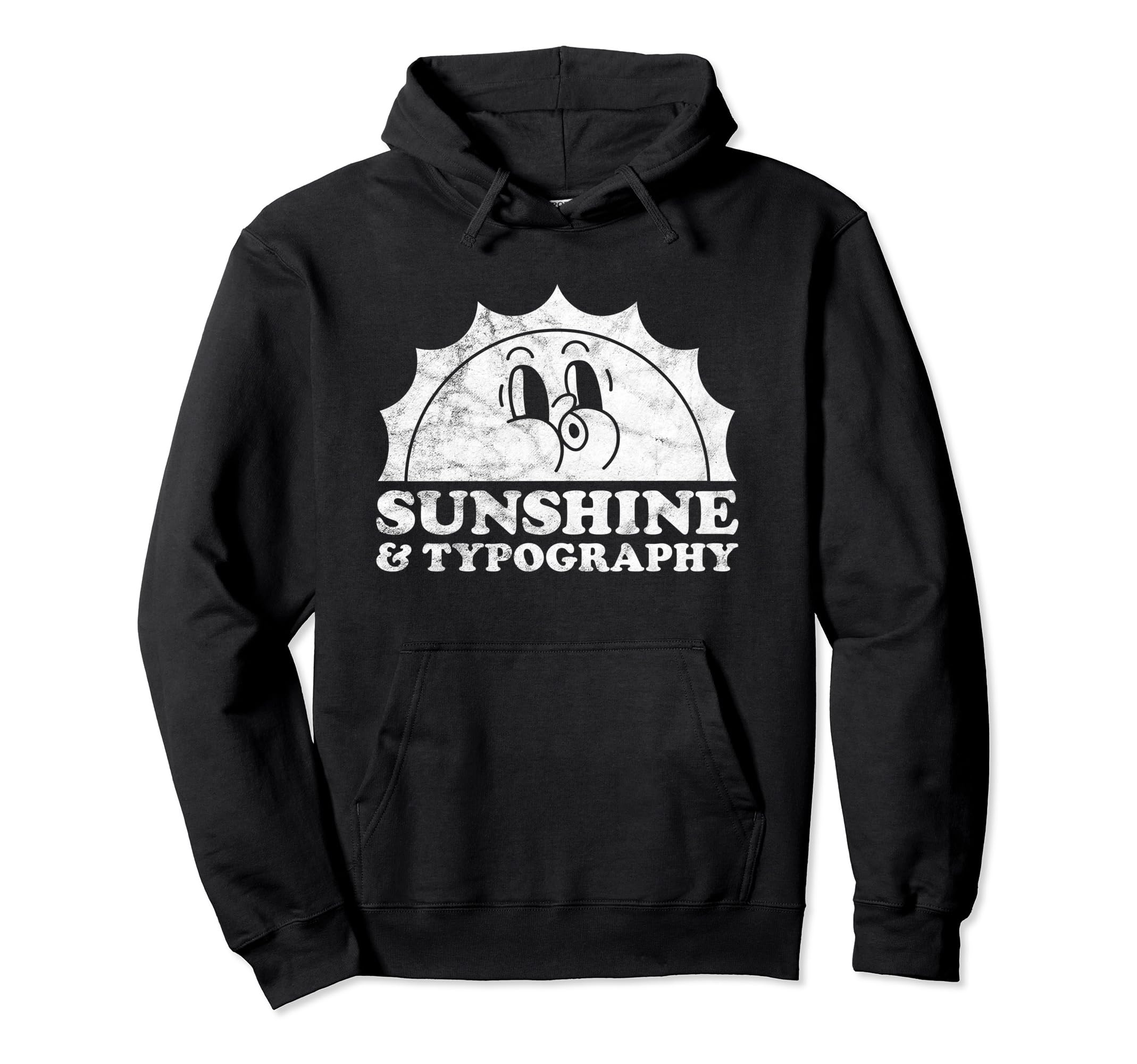Sunshine And Typography Sun Font Hoodie - Custom Art Print for Adults - T-Shirt, Sweatshirt, Hoodie