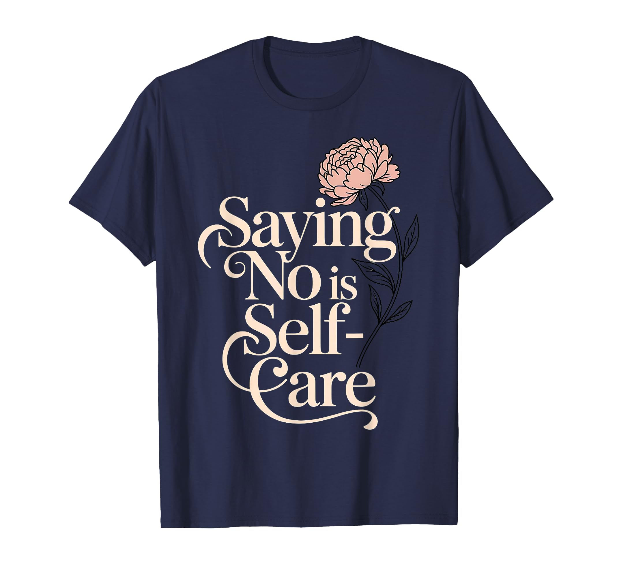 No Is Self Care Aesthetic Mental T-Shirt - Aesthetic Graphic Men Women - T-Shirt, Sweatshirt, Hoodie