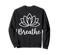 Yoga Lotus Flower Mandala Breathe Sweatshirt - Unique Graphic Men Women - T-Shirt, Sweatshirt, Hoodie