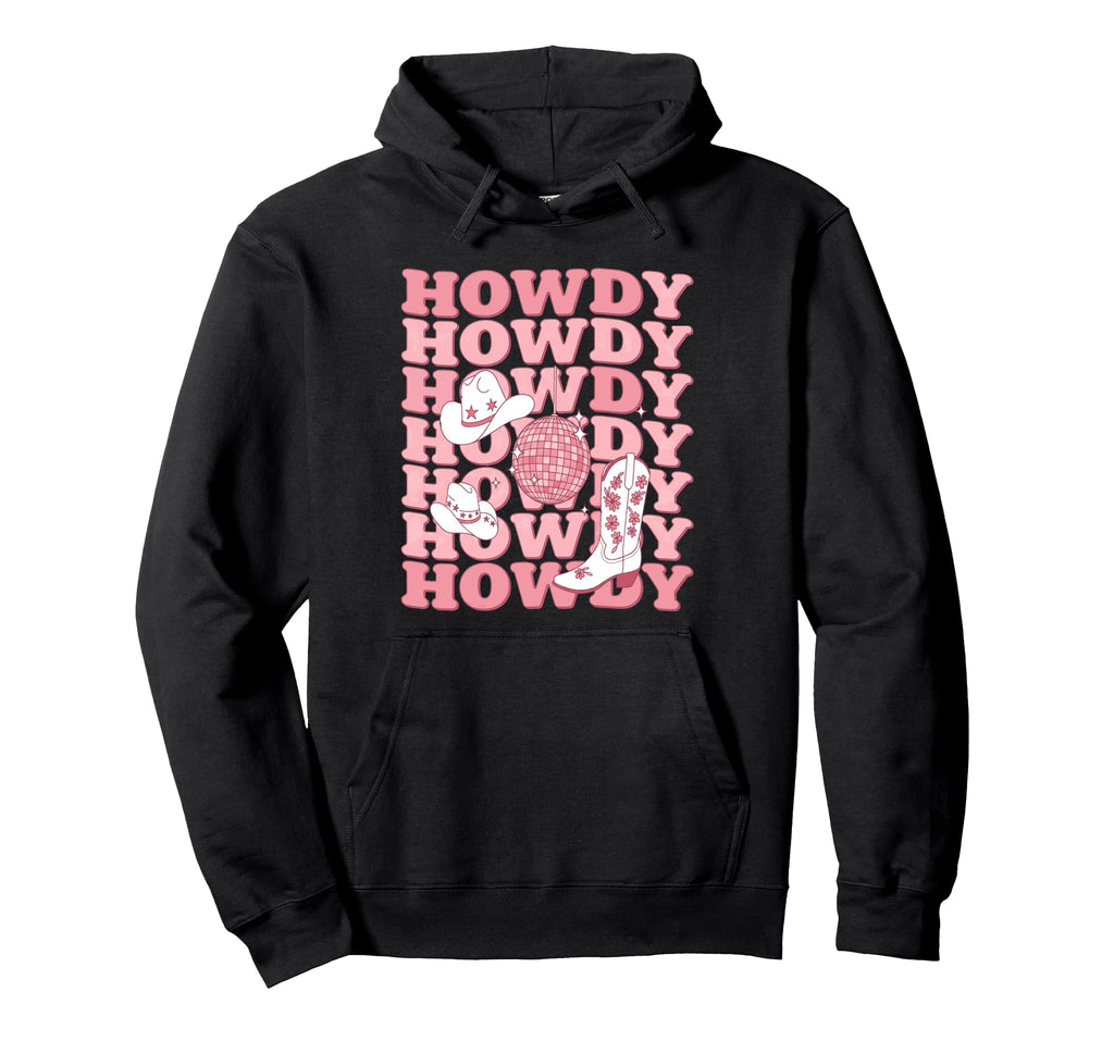 Howdy Country Rodeo Western Howdy Hoodie - Casual Everyday Wear Unisex - T-Shirt, Sweatshirt, Hoodie