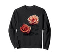 Roses Flower Art Watercolor Sweatshirt - Novelty Apparel for Adults - T-Shirt, Sweatshirt, Hoodie