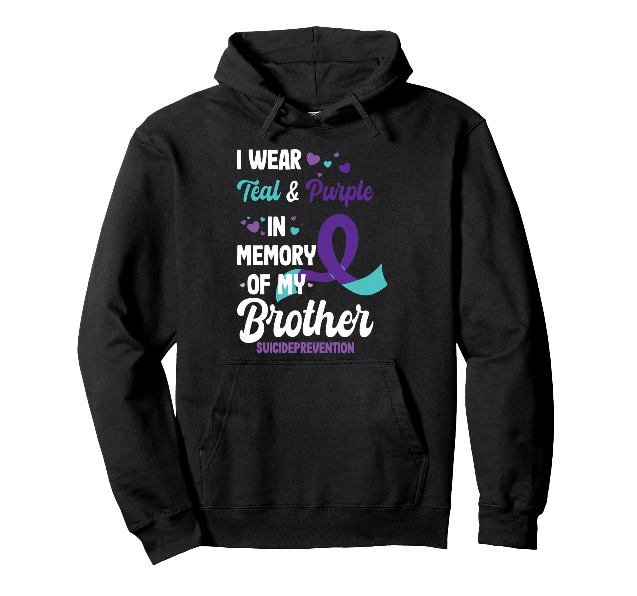 Suicide Prevention Awareness Hoodie - Casual Everyday Wear Men Women - T-Shirt, Sweatshirt, Hoodie