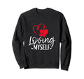 Positivity Self Confidence Self Care Sweatshirt - Graphic Print Unisex - T-Shirt, Sweatshirt, Hoodie