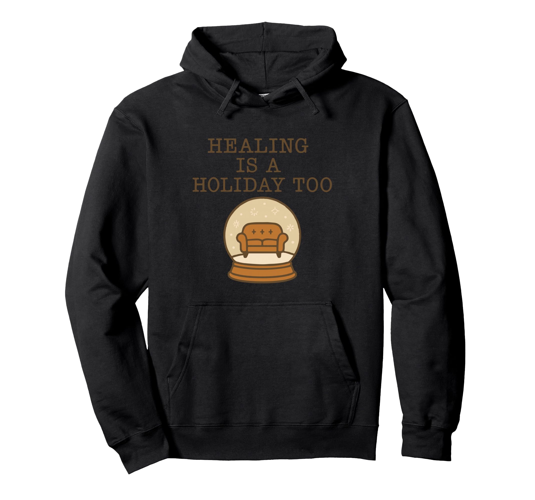 Healing Is Holiday Too Mindful Self Hoodie - Fun Novelty Design for Adults - T-Shirt, Sweatshirt, Hoodie