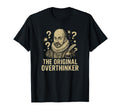 Original Overthinker Philosopher T-Shirt - Fun Novelty Design Men Women - T-Shirt, Sweatshirt, Hoodie