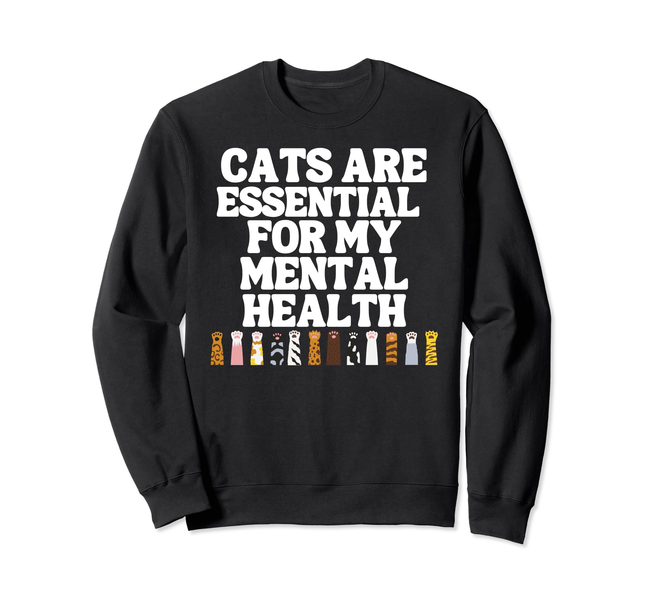 Cats Are My Mental Health Kitten Lover Sweatshirt - Streetwear Style Unisex - T-Shirt, Sweatshirt, Hoodie