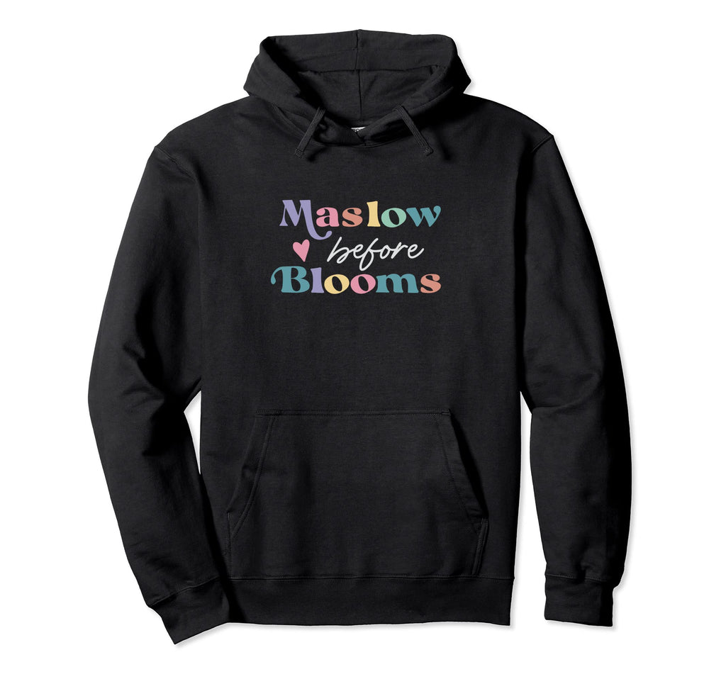 Maslow Before Blooms Mental Health Hoodie - Trendy Graphic Men Women - T-Shirt, Sweatshirt, Hoodie