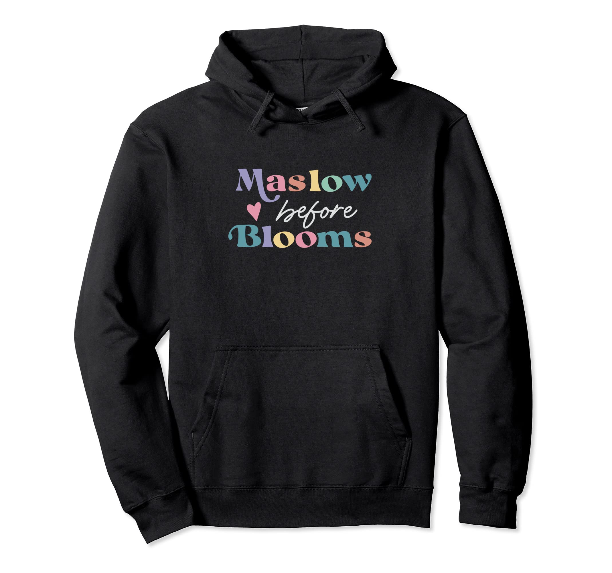 Maslow Before Blooms Mental Health Hoodie - Trendy Graphic Men Women - T-Shirt, Sweatshirt, Hoodie