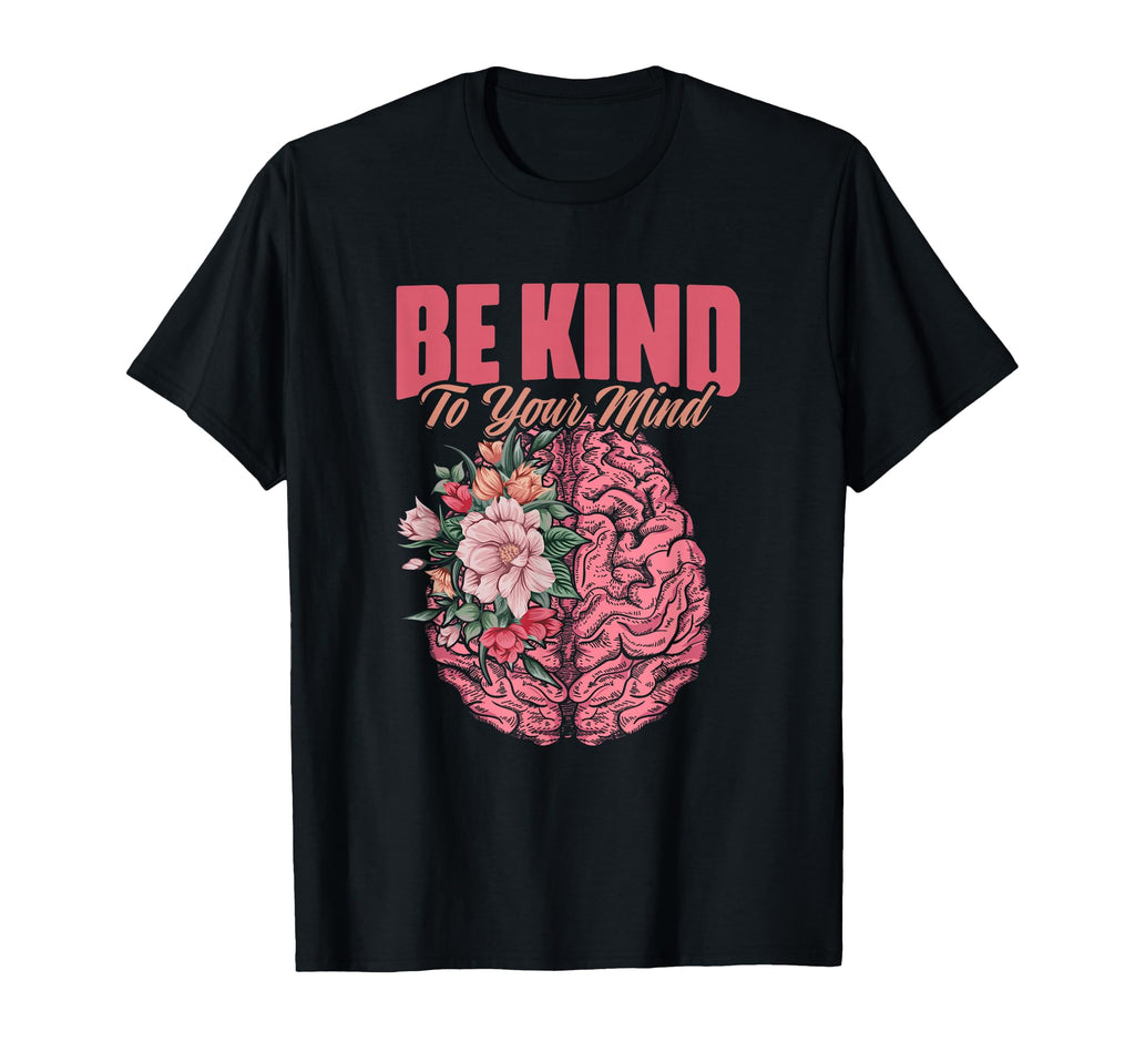 Kind To Mind Mental Illness Mental T-Shirt - Minimalist Print for Adults - T-Shirt, Sweatshirt, Hoodie