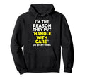 Im Reason They Put Handle Care Hoodie - Fun Novelty Design for Adults - T-Shirt, Sweatshirt, Hoodie