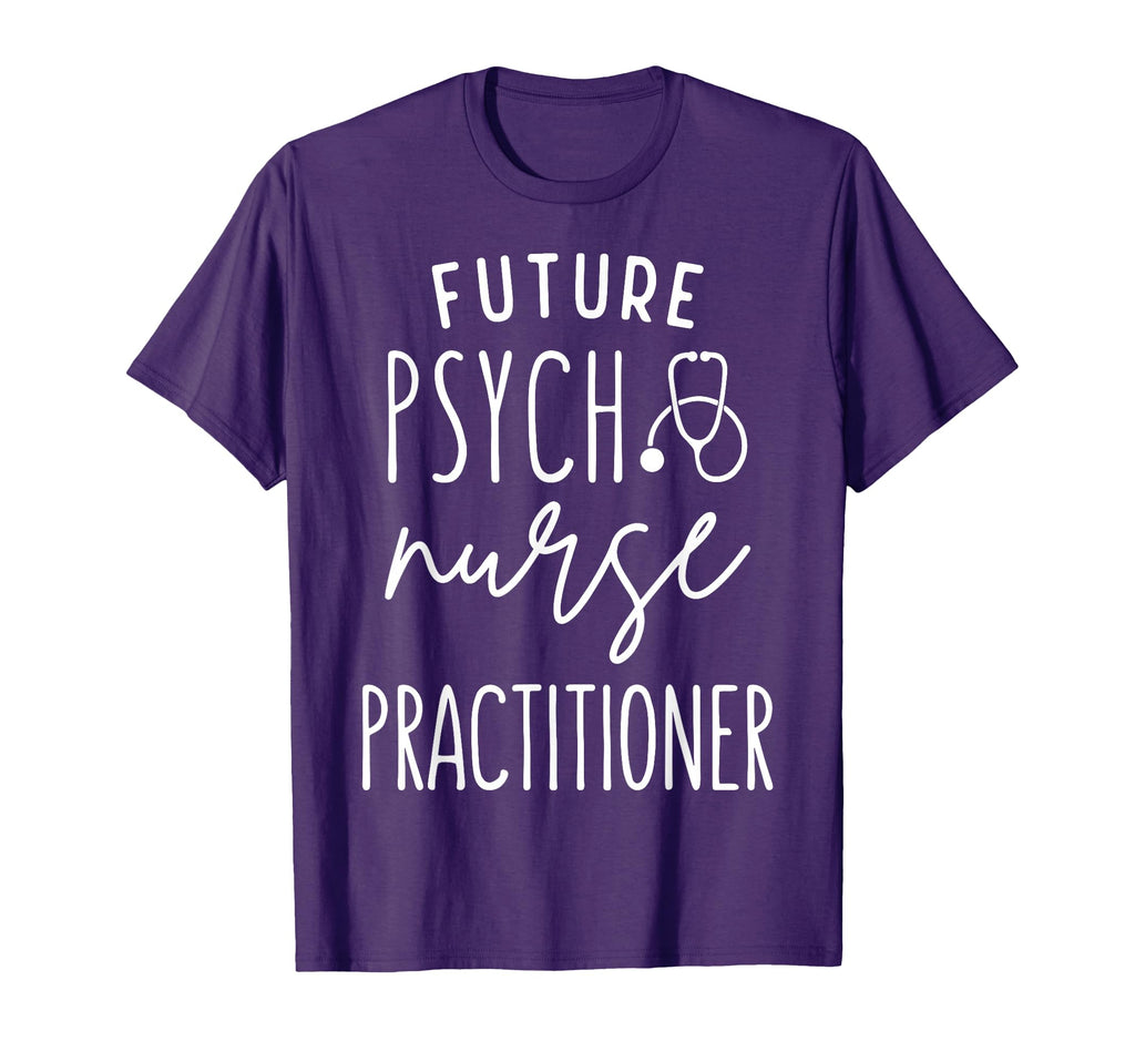 Future Psych Nurse Practitioner Pmhnp T-Shirt - Custom Art Print Men Women - T-Shirt, Sweatshirt, Hoodie