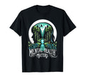 Mental Health Nature Helps Mental Health T-Shirt - Novelty Apparel Unisex - T-Shirt, Sweatshirt, Hoodie