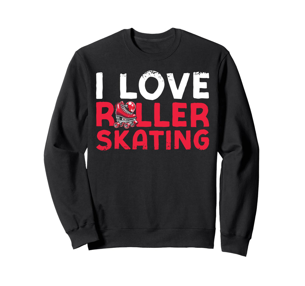 Roller Skating Skate 1970S I Love Sweatshirt - Novelty Apparel for Adults - T-Shirt, Sweatshirt, Hoodie