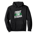 Fight Stigma Mental Health Awareness Hoodie - Custom Art Print for Adults - T-Shirt, Sweatshirt, Hoodie