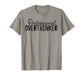 Professional Overthinker T-Shirt - Aesthetic Graphic for Adults - T-Shirt, Sweatshirt, Hoodie