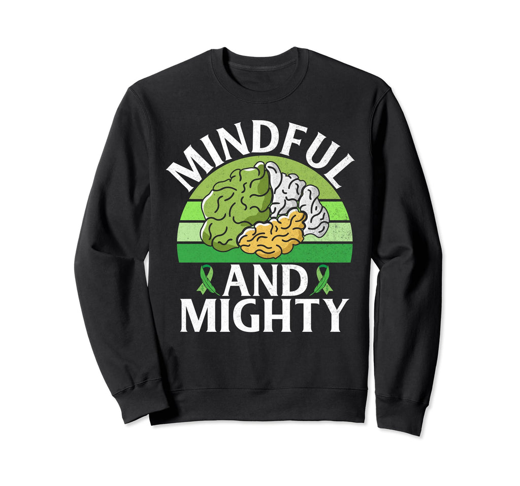 Mindful And Mighty Mental Health Sweatshirt - Minimalist Print for Adults - T-Shirt, Sweatshirt, Hoodie