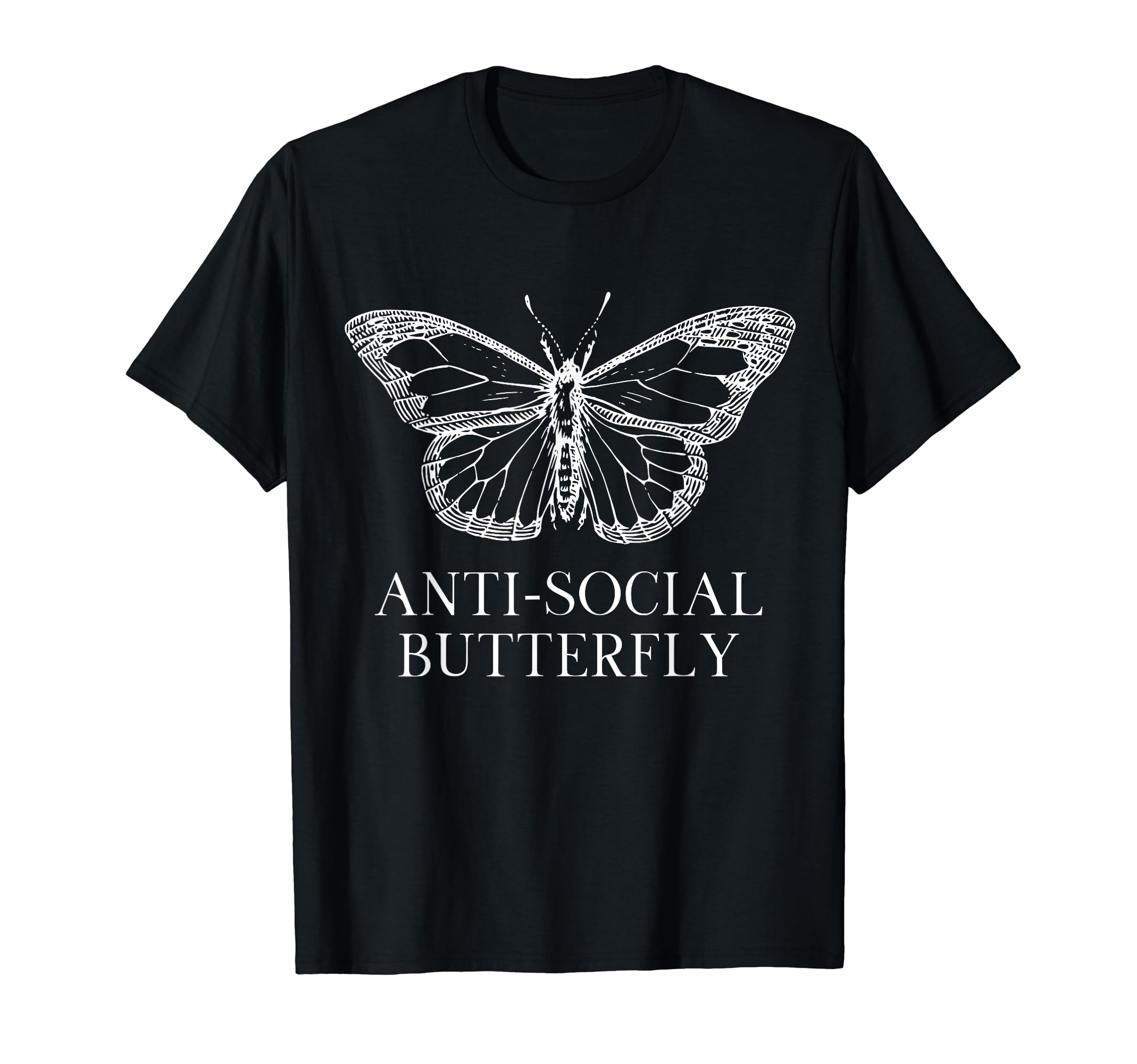 Funny Introvert Antisocial Butterfly T-Shirt - Trendy Graphic Unisex - T-Shirt, Sweatshirt, Hoodie