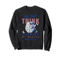 Fly High Your Brain Mental Sweatshirt - Aesthetic Graphic for Adults - T-Shirt, Sweatshirt, Hoodie