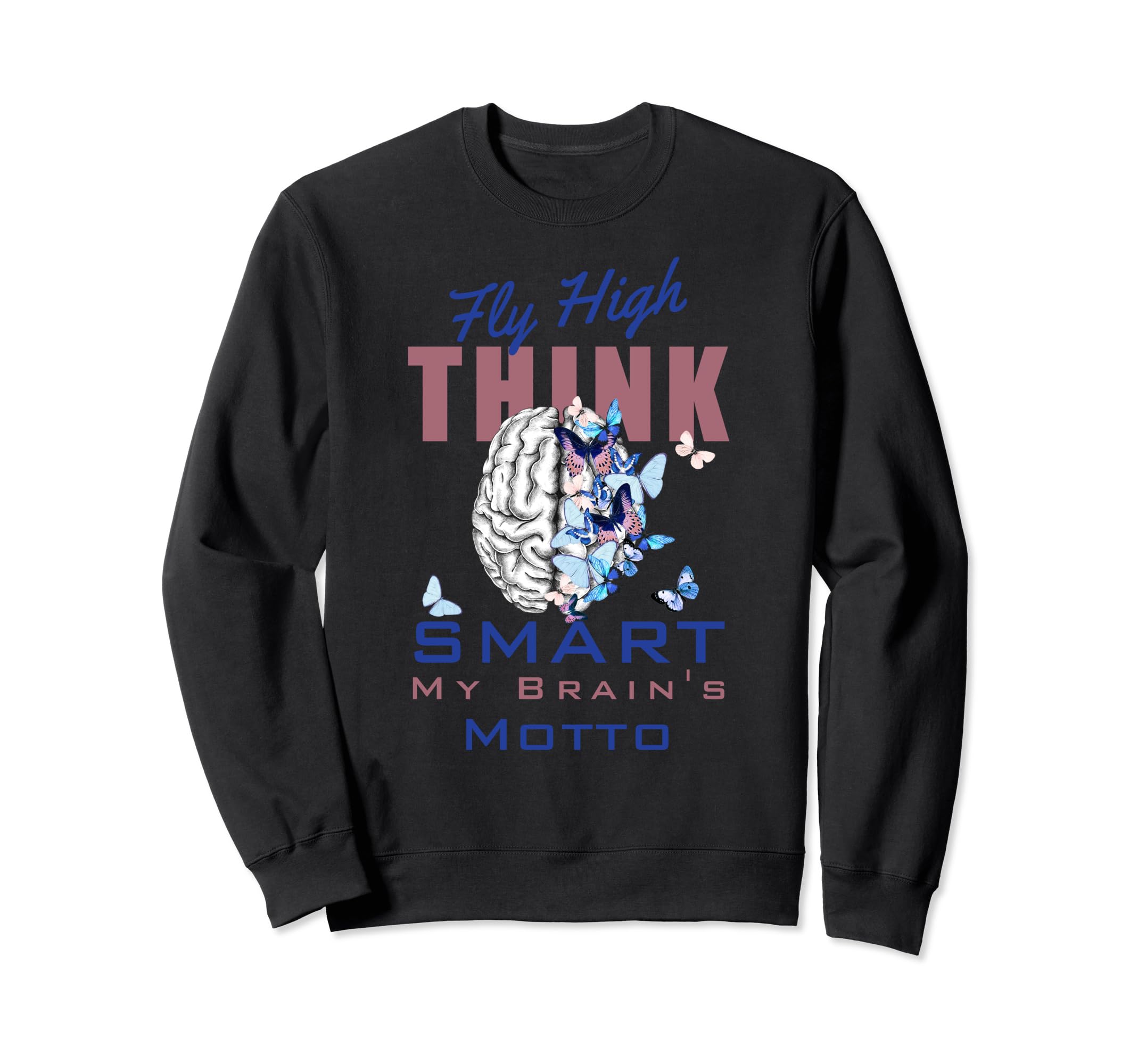 Fly High Your Brain Mental Sweatshirt - Aesthetic Graphic for Adults - T-Shirt, Sweatshirt, Hoodie