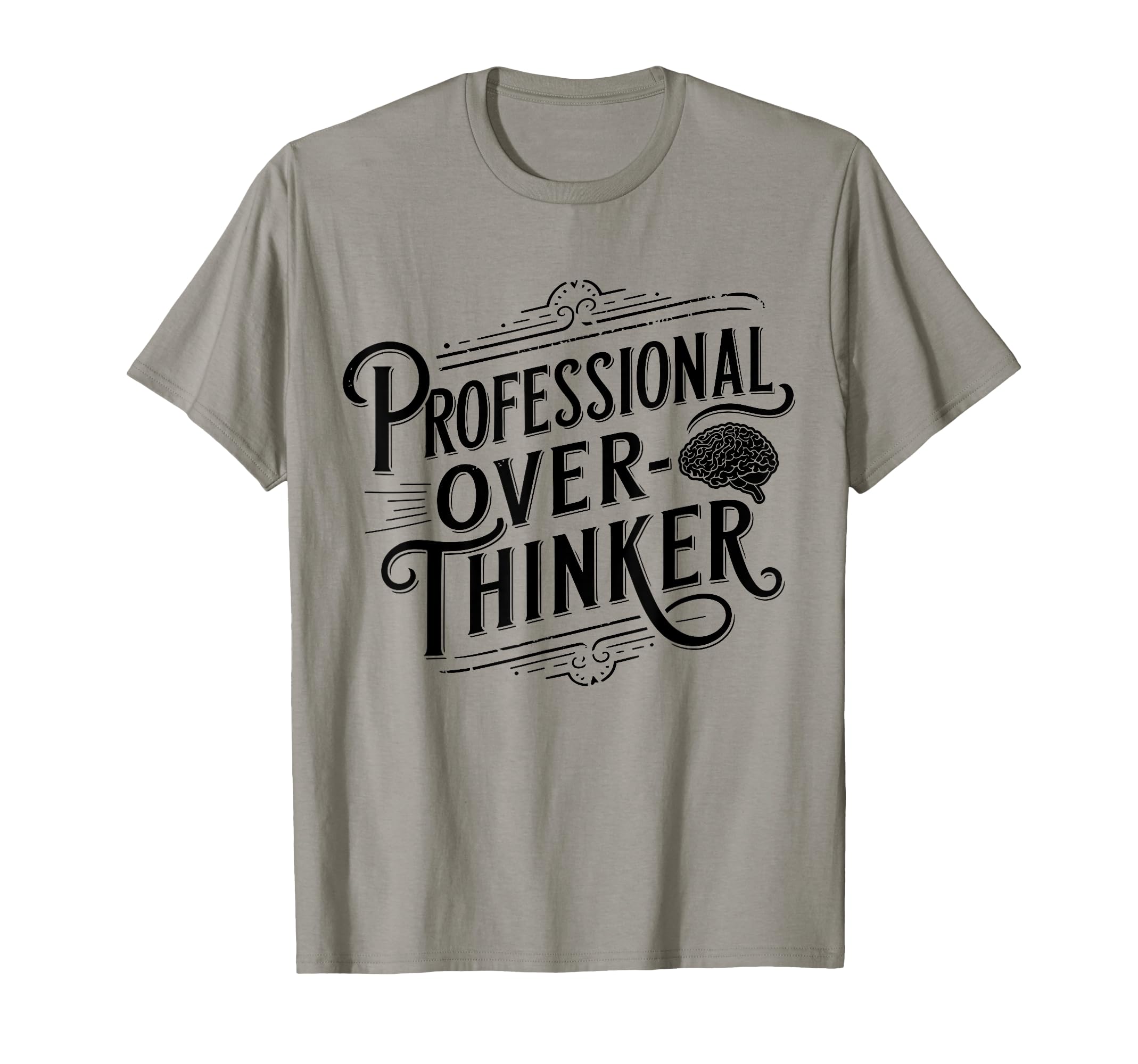 Professional Overthinker Anxiety T-Shirt - Novelty Apparel Men Women - T-Shirt, Sweatshirt, Hoodie