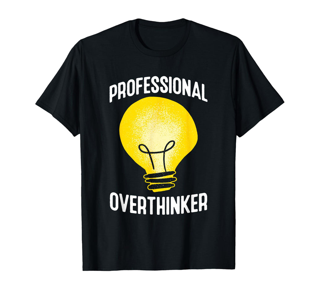 Professional Overthinker Humorous T-Shirt - Graphic Print for Adults - T-Shirt, Sweatshirt, Hoodie