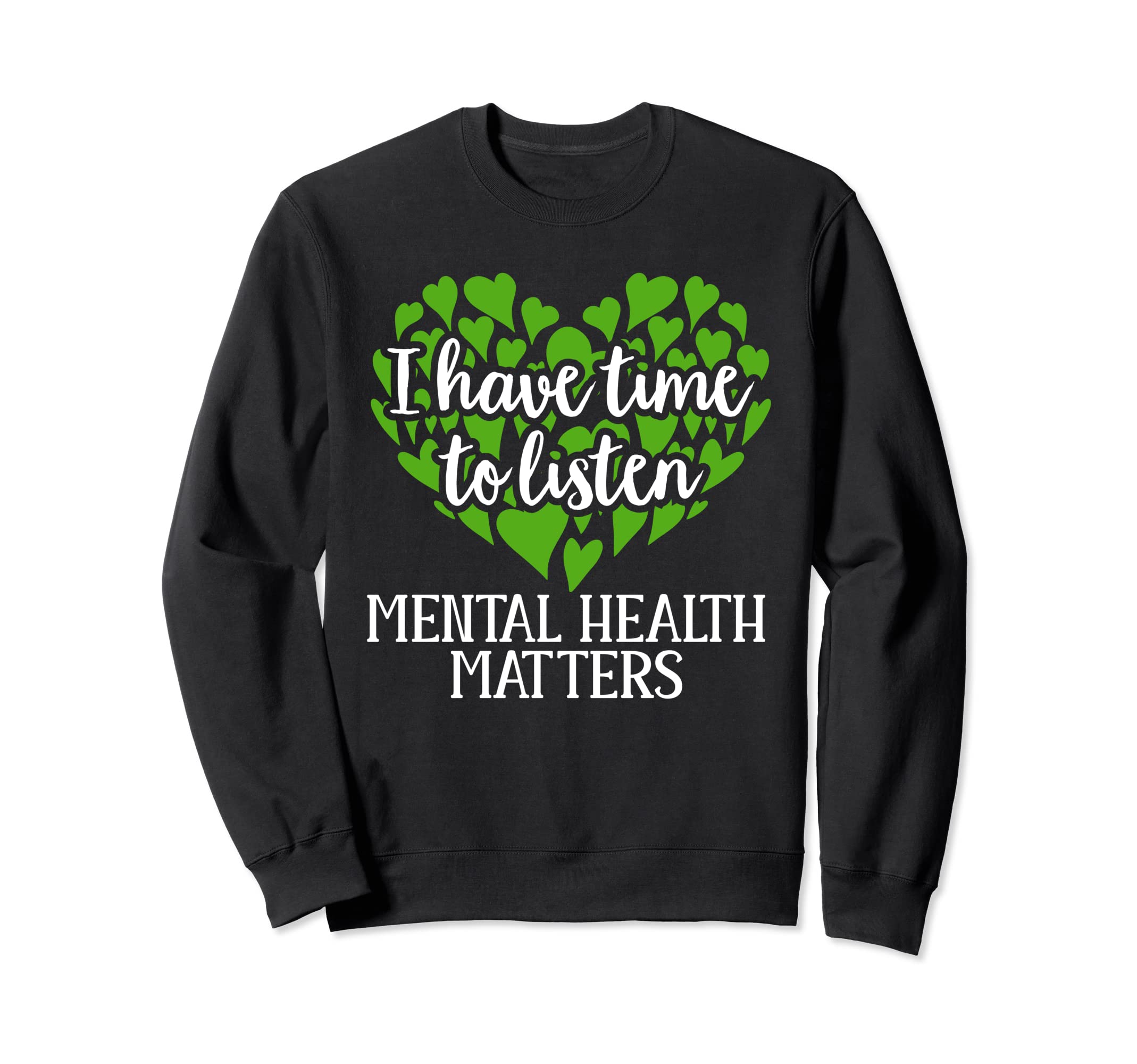 Green Ribbon I Have Time To Sweatshirt - Aesthetic Graphic Men Women - T-Shirt, Sweatshirt, Hoodie