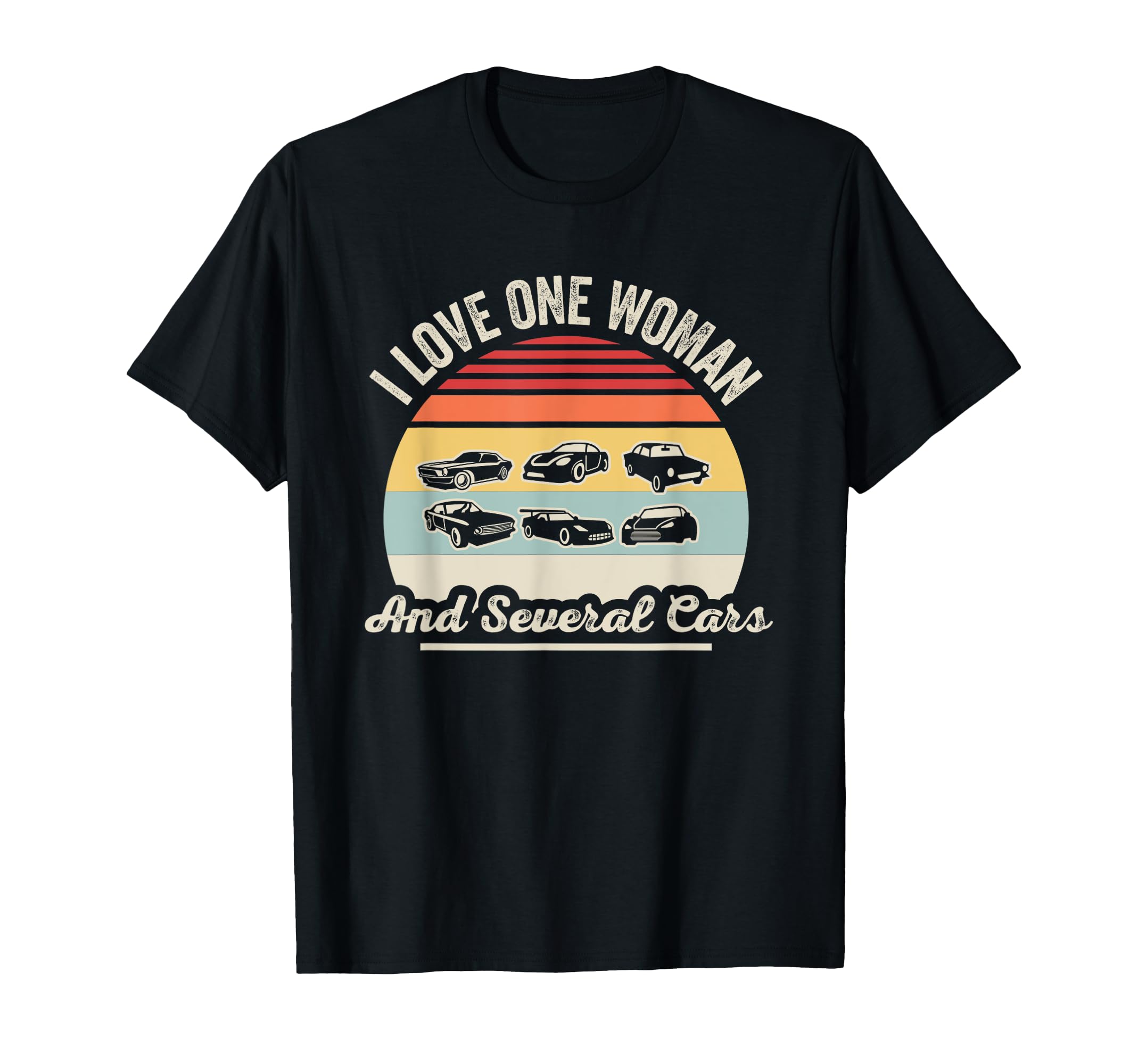 I Love One And Several Cars T-Shirt - Streetwear Style Unisex - T-Shirt, Sweatshirt, Hoodie