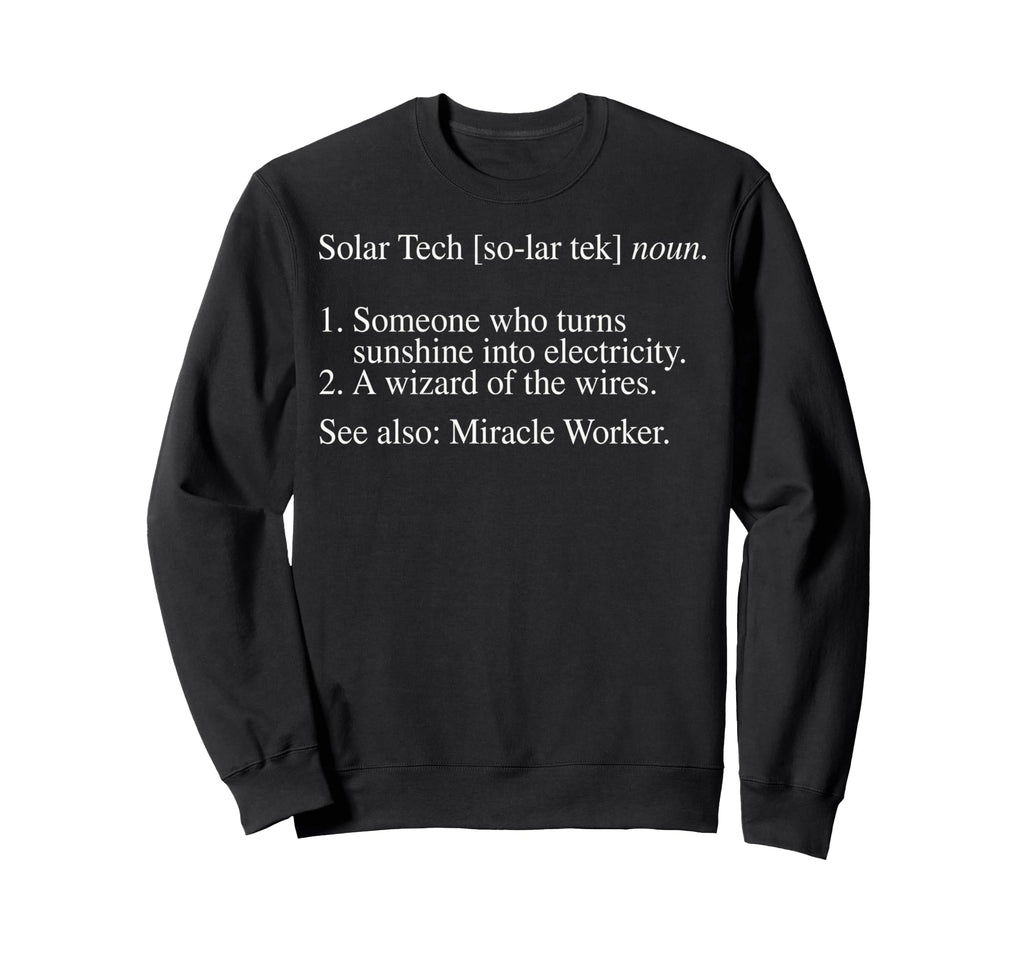 Funny Solar Tech Definition Sweatshirt - Aesthetic Graphic for Adults - T-Shirt, Sweatshirt, Hoodie
