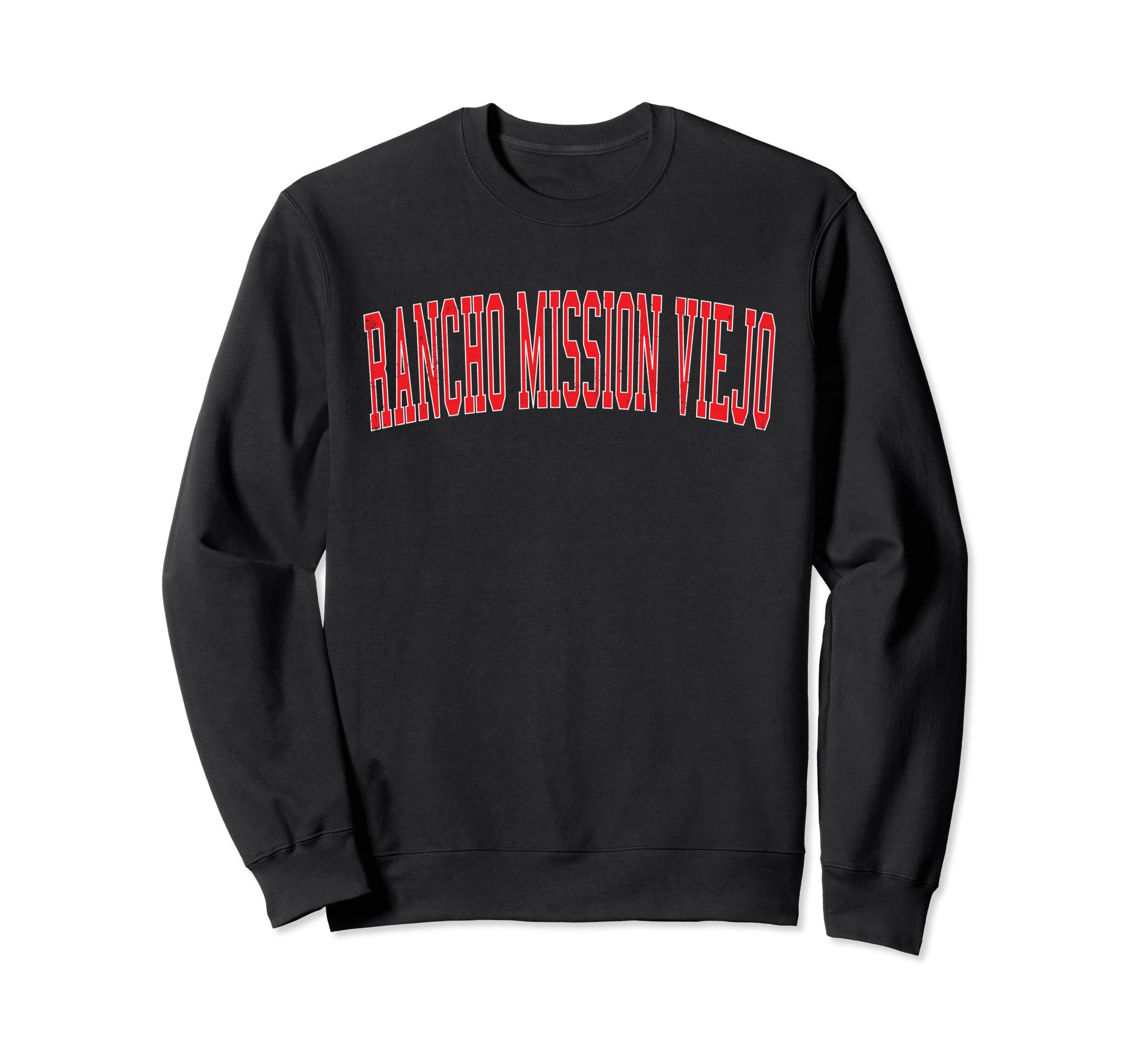 Rancho Mission Viejo Ca Distressed Red Sweatshirt - Unique Graphic Unisex - T-Shirt, Sweatshirt, Hoodie