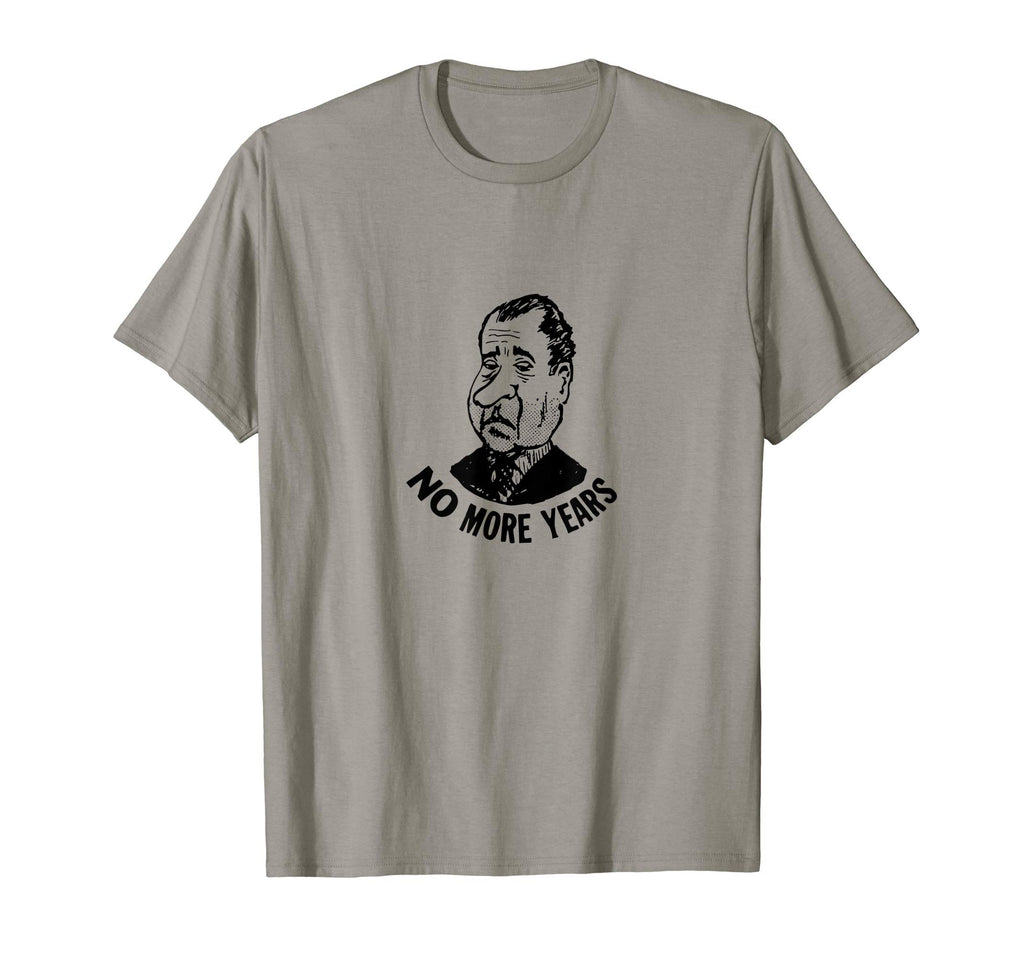 Anti Nixon Campaign Button No More T-Shirt - Aesthetic Graphic for Adults - T-Shirt, Sweatshirt, Hoodie
