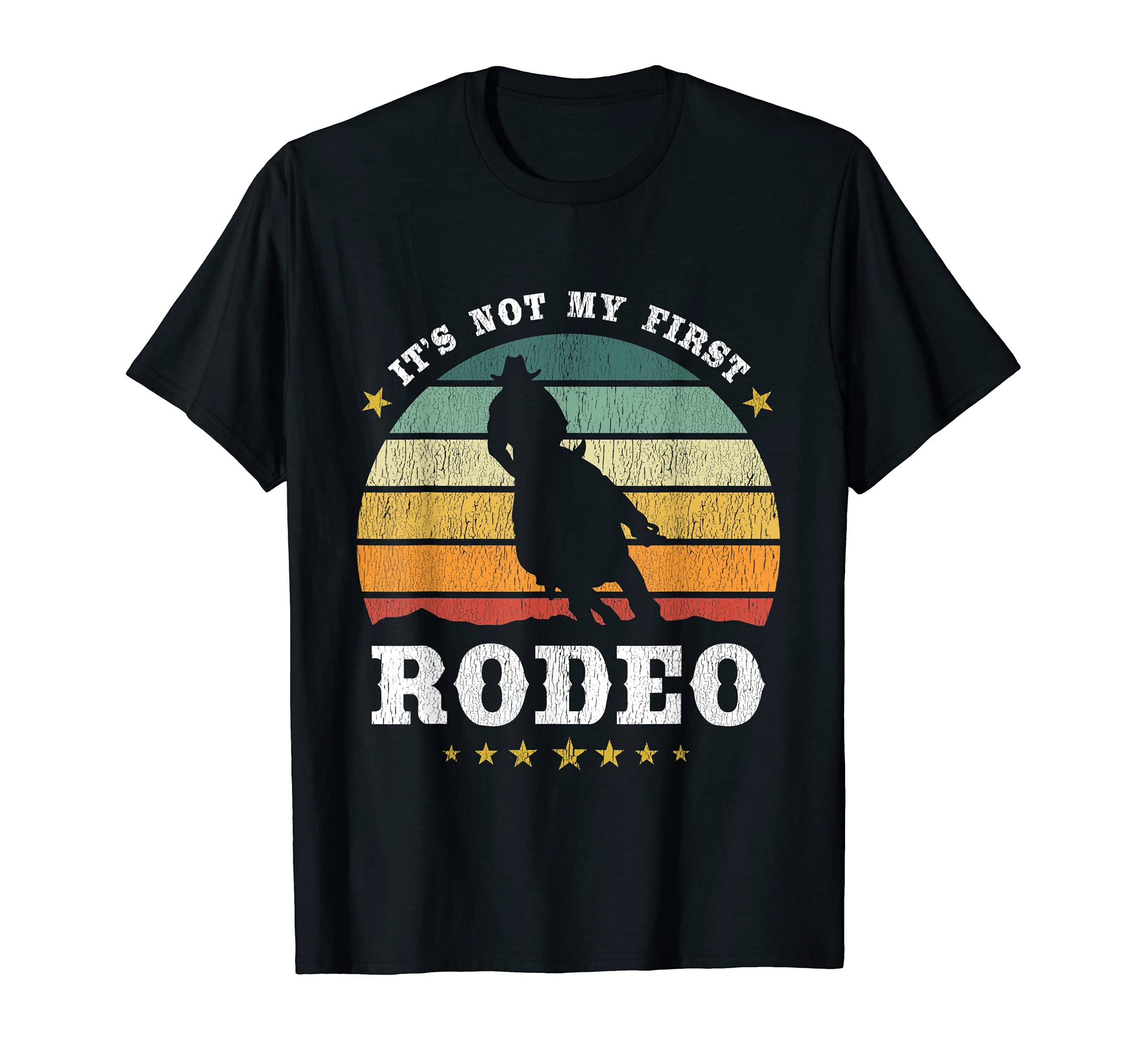 Its Not My First Rodeo Western Texan T-Shirt - Custom Art Print for Adults - T-Shirt, Sweatshirt, Hoodie