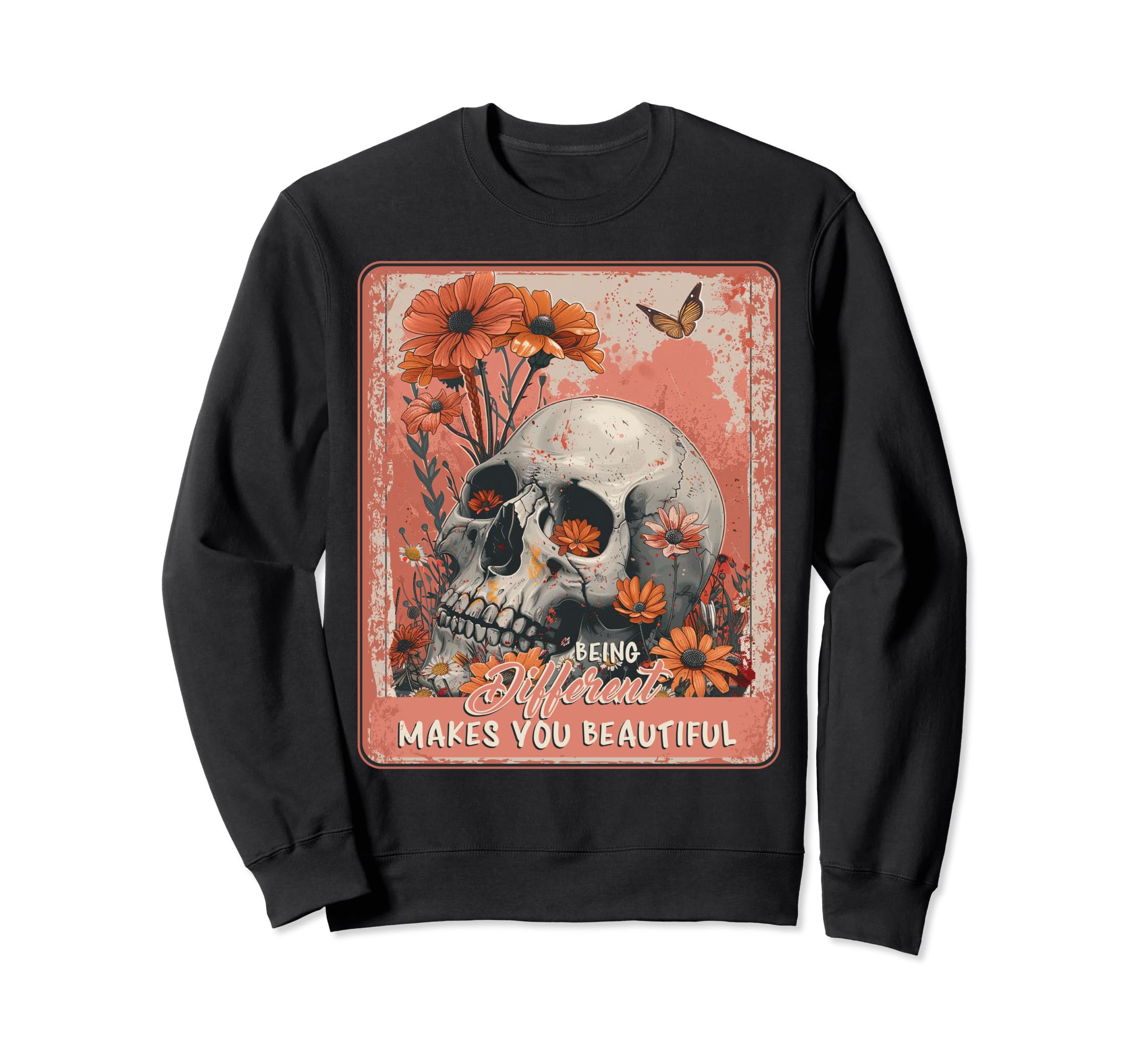 Inspirational Positive Floral Sweatshirt - Aesthetic Graphic Men Women - T-Shirt, Sweatshirt, Hoodie