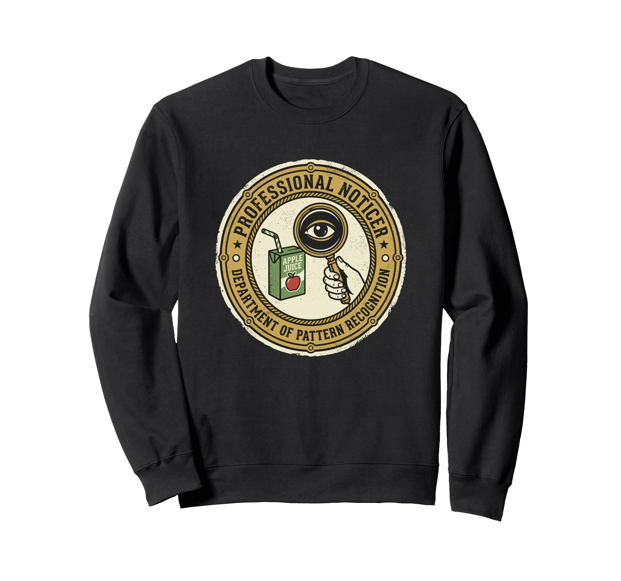 Professional Noticer Department Sweatshirt - Custom Art Print for Adults - T-Shirt, Sweatshirt, Hoodie