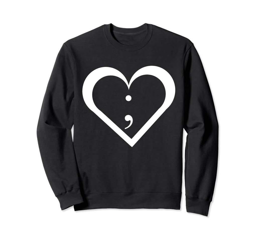 Semicolon Heart Mental Health Sweatshirt - Fun Novelty Design Unisex - T-Shirt, Sweatshirt, Hoodie