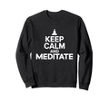 Meditation Guide Keep Calm And Sweatshirt - Aesthetic Graphic for Adults - T-Shirt, Sweatshirt, Hoodie