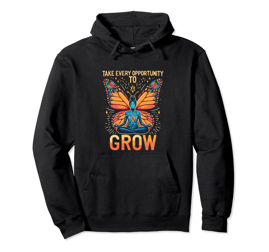 Take Every Opportunity To Grow Hoodie - Custom Art Print Unisex - T-Shirt, Sweatshirt, Hoodie