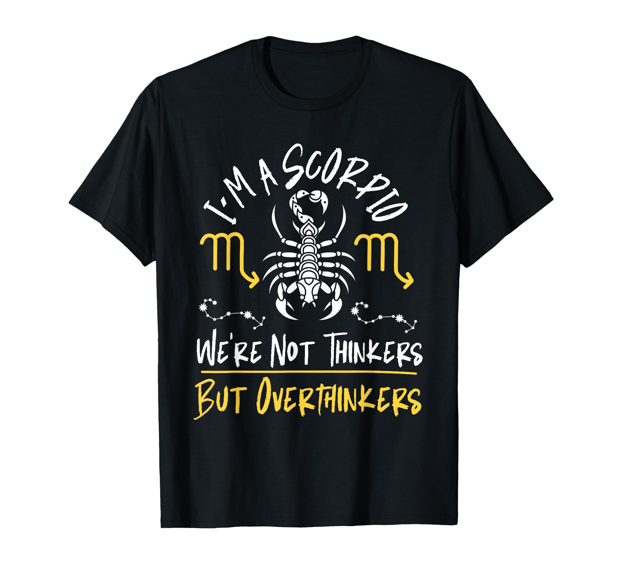 Scorpio Zodiac Were Not Thinkers But T-Shirt - Minimalist Print Unisex - T-Shirt, Sweatshirt, Hoodie