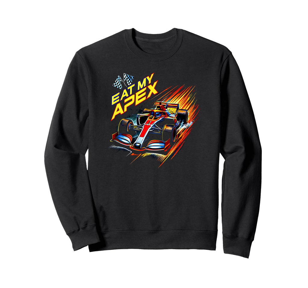 Eat My Apex Racing Open Wheel Car Sweatshirt - Streetwear Style for Adults - T-Shirt, Sweatshirt, Hoodie