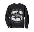 Pump Brakes Car Joke Mechanic Cartoon Sweatshirt - Graphic Print for Adults - T-Shirt, Sweatshirt, Hoodie