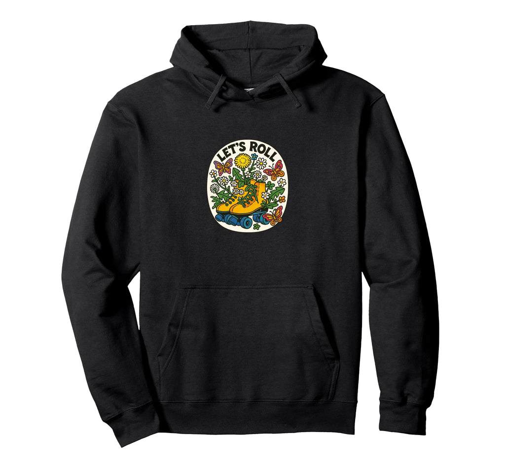 Lets Roll Roller Skates Floral Skaters Hoodie - Graphic Print Unisex - T-Shirt, Sweatshirt, Hoodie