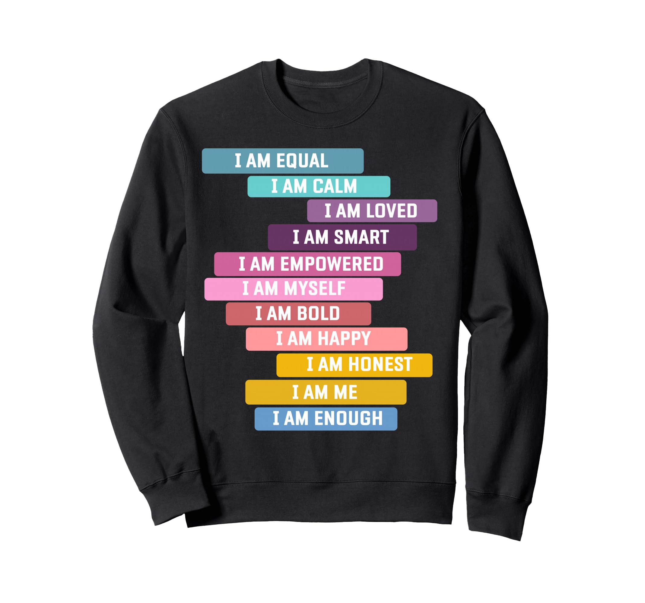 Positive Affirmations Growth Mindset Sweatshirt - Unique Graphic Unisex - T-Shirt, Sweatshirt, Hoodie
