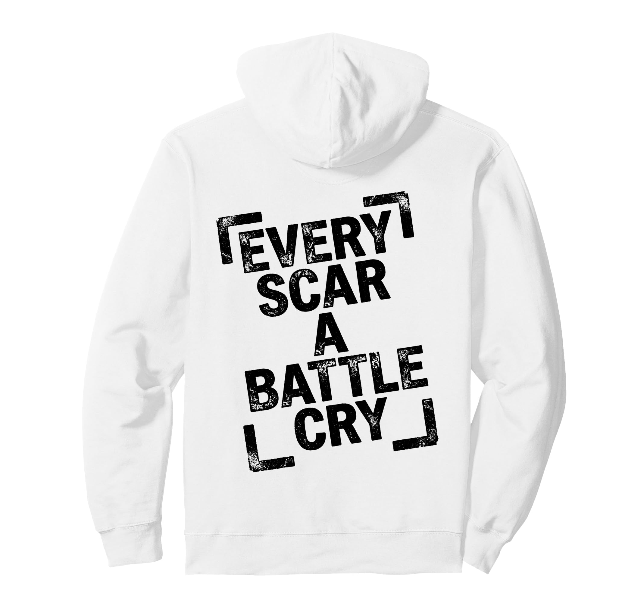 Every Scar Battle Cry Distressed Art Hoodie - Minimalist Print for Adults - T-Shirt, Sweatshirt, Hoodie