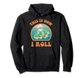 This Is How I Roll Roller Skate Hoodie - Casual Everyday Wear Men Women - T-Shirt, Sweatshirt, Hoodie