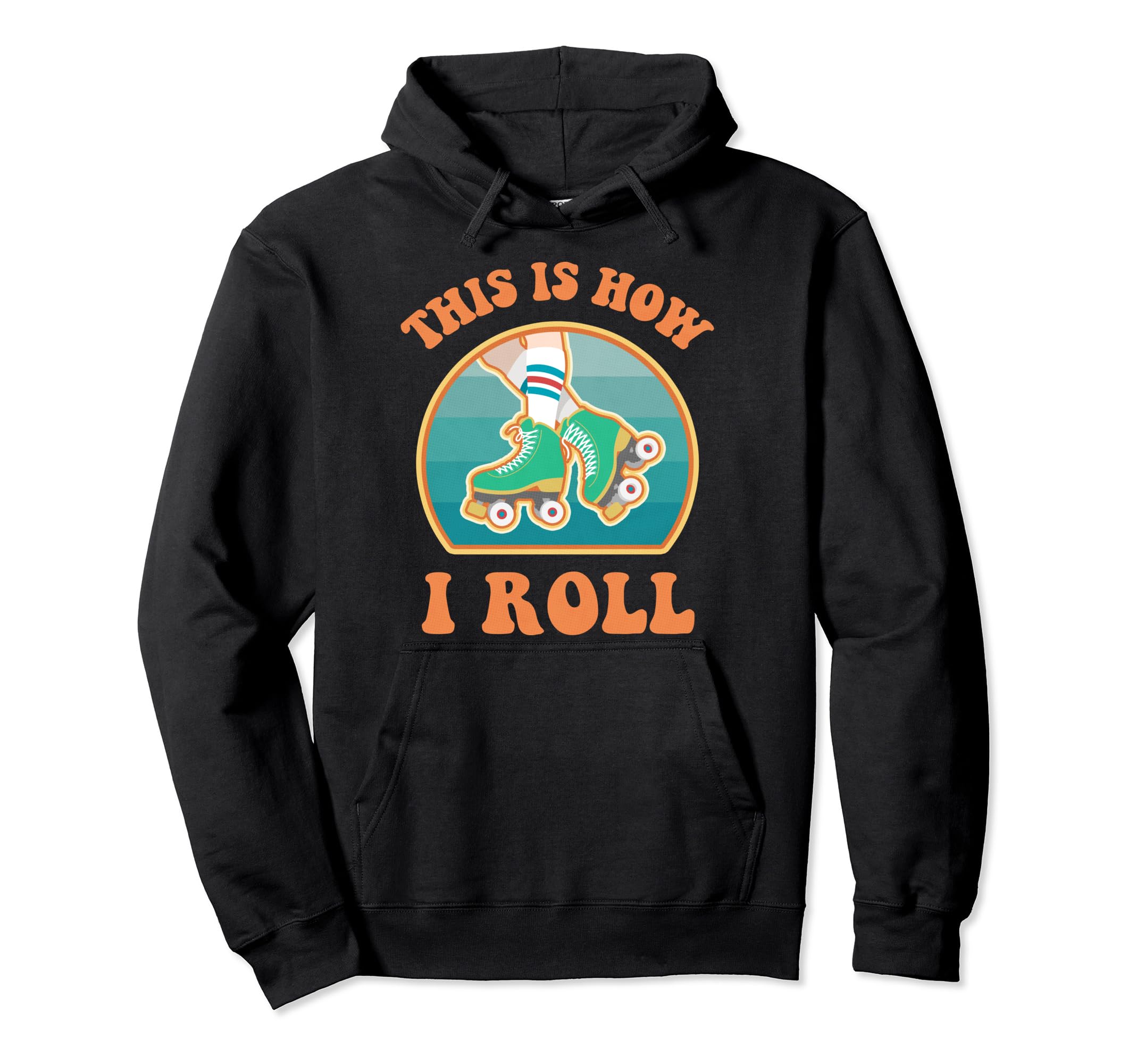 This Is How I Roll Roller Skate Hoodie - Casual Everyday Wear Men Women - T-Shirt, Sweatshirt, Hoodie