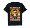Hold Partner Im Overstimulated T-Shirt - Aesthetic Graphic for Adults - T-Shirt, Sweatshirt, Hoodie