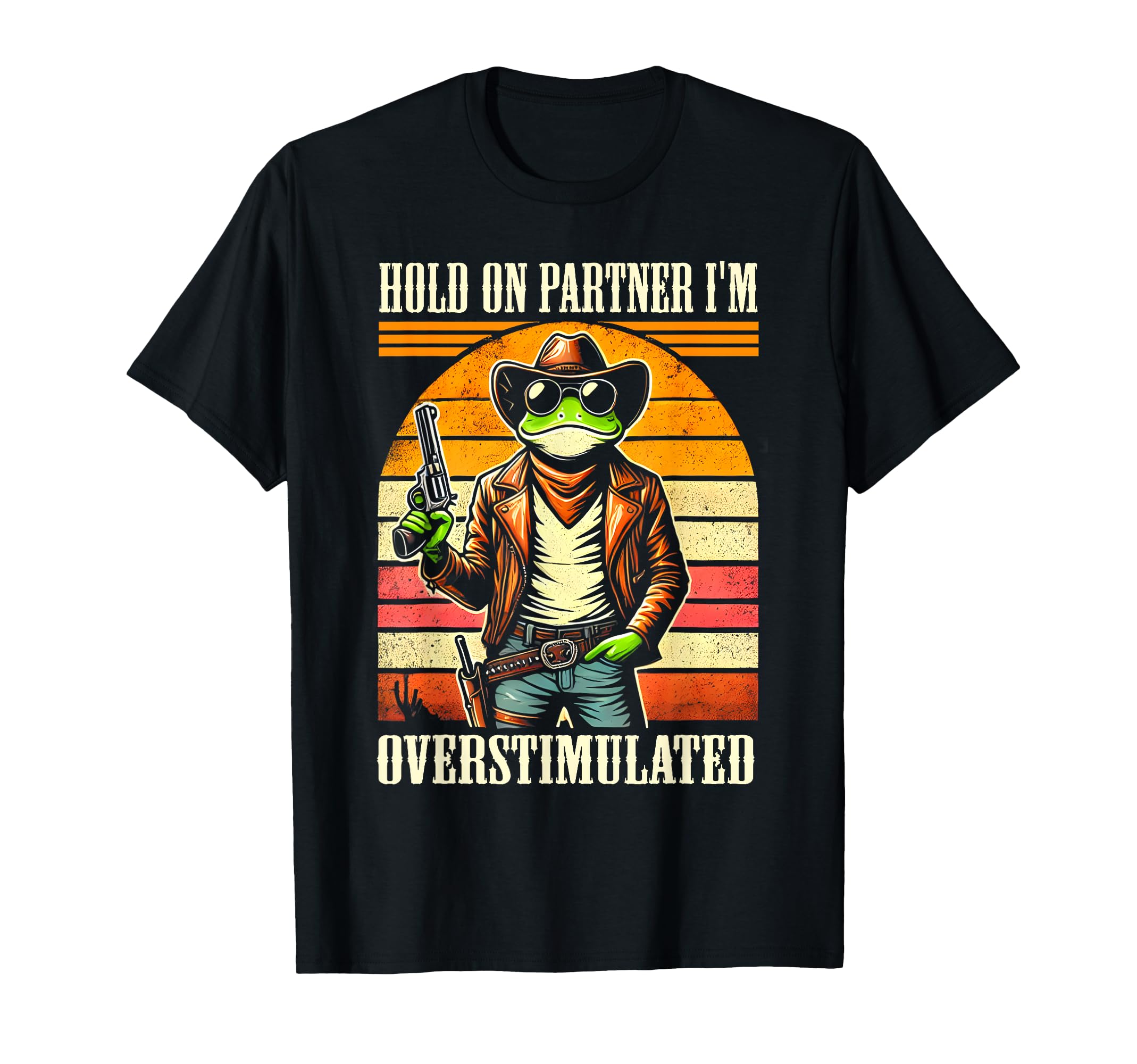 Hold Partner Im Overstimulated T-Shirt - Aesthetic Graphic for Adults - T-Shirt, Sweatshirt, Hoodie