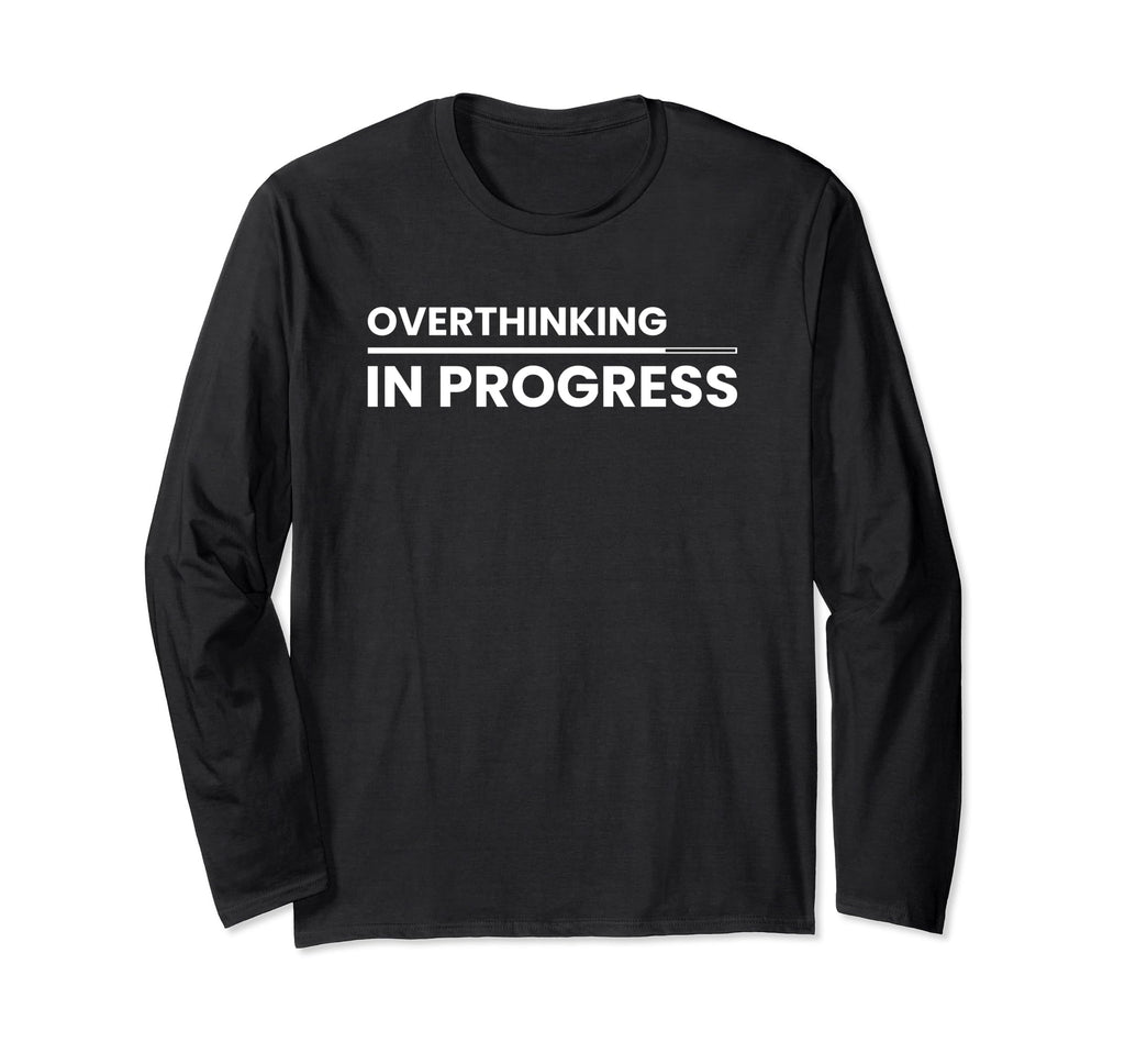 Overthinking Progress Introvert T-Shirt - Aesthetic Graphic for Adults - T-Shirt, Sweatshirt, Hoodie