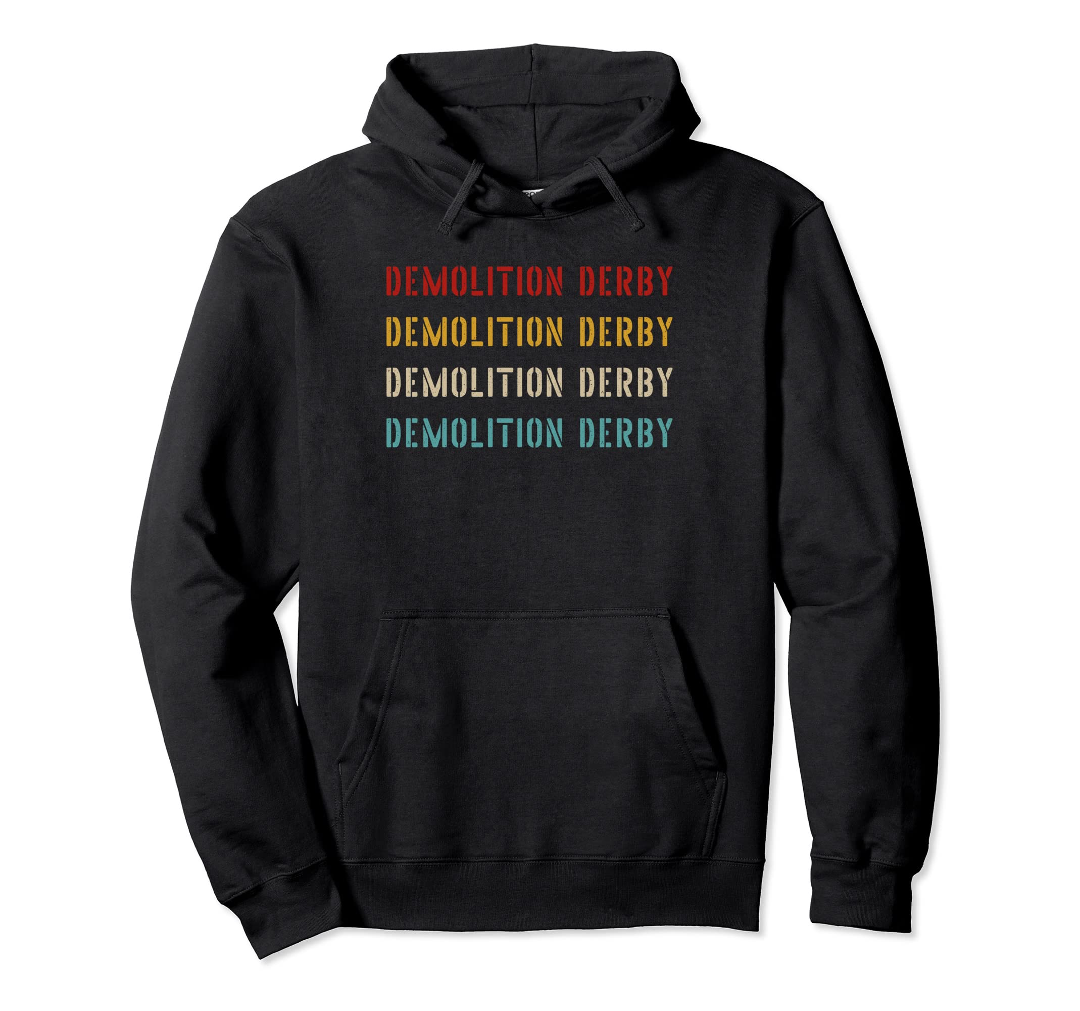 Demolition Derby Typography Demolition Hoodie - Aesthetic Graphic Unisex - T-Shirt, Sweatshirt, Hoodie