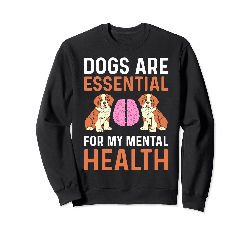 Dogs Are My Mental Health Sweatshirt - Unique Graphic Men Women - T-Shirt, Sweatshirt, Hoodie